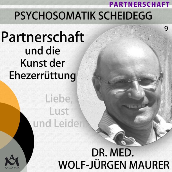 PSYCHOSOMATIK SCHEIDEGG (9): Partnerschaft und die Kunst der Ehezerrüttung